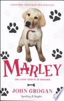 Marley. Un cane unico al mondo