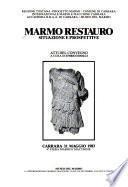 Marmo restauro, situazione e prospettive