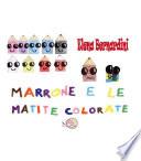 Marrone e le matite colorate