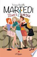 Martedì libera uscita