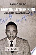 Martin Luther King. Una storia americana
