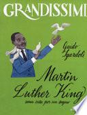 Martin Luther King, una vita per un sogno