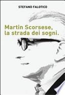 Martin Scorsese. La strada dei sogni