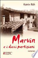 Marvin e i dieci partigiani