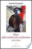 Marx dalla totalità alla moltitudine (1841-1843)