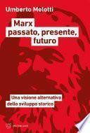 Marx passato, presente, futuro