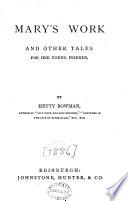 Mary's Work, and Other Tales for Her Young Friends