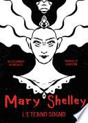 Mary Shelley. L'eterno sogno