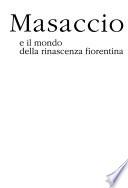 Masaccio e il mondo della Rinascenza fiorentina