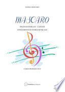 Mascaro. Solfeggi parlati, cantati, fondamenti di teoria musicale