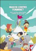 Maschi contro femmine? Giochi e attività per educare bambini e bambine oltre gli stereotipi