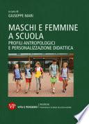 Maschi e femmine a scuola. Profili antropologici e personalizzazione didattica