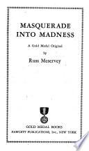 Masquerade Into Madness