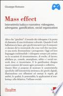 Mass effect. Interattività ludica e narrativa: videogame, advergame, gamification, social organization