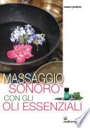 Massaggio sonoro con gli oli essenziali