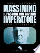 MASSIMINO, il pastore che divenne imperatore