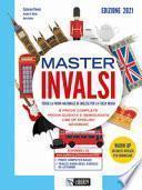Master INVALSI. Verso la prova nazionale di inglese per la terza media. 8 prove complete, use of English, grammar. Per la Scuola media