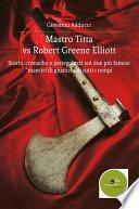Mastro Titta vs Robert Greene Elliott