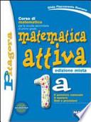 Matematica attiva. Vol. 1A-1B. Con prove INVALSI-Matica con il computer. Con espansione online. Per la Scuola media. Con CD-ROM