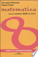 Matematica. Corso di sopravvivenza