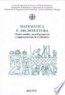 Matematica e architettura. Metodi analitici, metodi geometrici e rappresentazioni in architettura