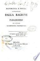 Matematica e poesia condannate dalla ragione paradosso del dottore Giampietro Pietropoli