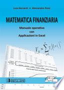 Matematica Finanziaria. Manuale Operativo con applicazioni in Excel