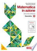 Matematica in azione. Tomo D:Geometria. Con espansione online. Per la Scuola media
