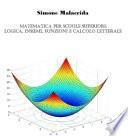 Matematica: Logica, Insiemi, Funzioni E Calcolo Letterale