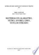 Materiali in alabastro, vetro, avorio, osso, uova di struzzo