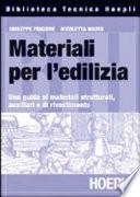 Materiali per l'edilizia. Una guida ai materiali strutturali, ausiliari e di rivestimento