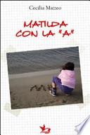 Matilda con la A