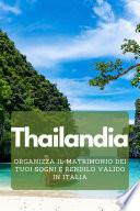 Matrimonio in Thailandia: Organizza il matrimonio dei tuoi sogni e rendilo valido in Italia