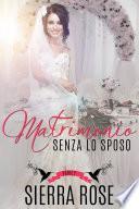 Matrimonio senza lo sposo -