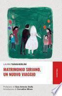 Matrimonio siriano, un nuovo viaggio