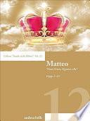 Matteo - Gesù Cristo, Signore e Re
