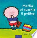 Mattia si succhia il pollice