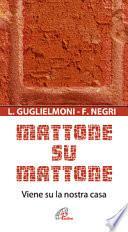 Mattone su mattone... Viene su la nostra casa