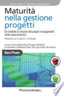 Maturità nella gestione progetti. Un modello di crescita del project management nelle organizzazioni