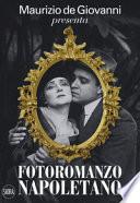 Maurizio de Giovanni presenta «Fotoromanzo napoletano». Ediz. illustrata