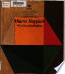 Mauro Reggiani, mostra antologica ... dal 24 marzo al 20 maggio 1984, Galleria Civica
