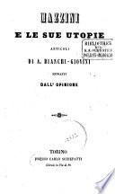 Mazzini e le sue Utopie. Articoli di --- estratti dalliopinione