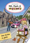Me, mum & mystery - 6. Una fiction in giallo