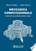 Meccanica Computazionale. Soluzione del problema elastico lineare