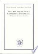 Meccanica quantistica, rappresentazione, realtà. Un dialogo tra fisica e filosofia