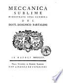 Meccanica sublime dimostrata coll'algebra del dott. Domenico Bartaloni