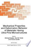 Mechanical Properties and Deformation Behavior of Materials Having Ultra-Fine Microstructures