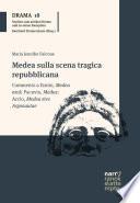 Medea sulla scena tragica repubblicana
