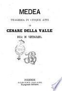 Medea tragedia di Cesare Della Valle duca di Ventignano
