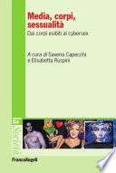Media, corpi, sessualità. Dai corpi esibiti al cybersex